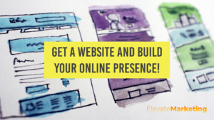 Get a Website and Build Your Online Presence